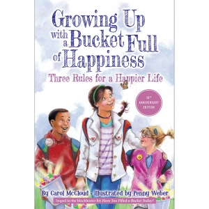 Growing Up With A Bucket Full of Happiness: Three Rules For a Happier Life