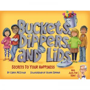 Buckets, Dippers, and Lids: Secrets to Your Happiness Book, Pack of 3