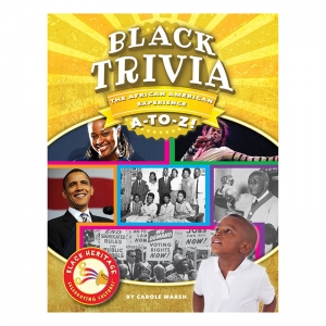 Black Heritage, Black Trivia: The African American Experience A-to-Z!