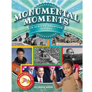 Black Heritage: Celebrating Culture!, Monumental Moments