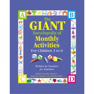 The GIANT Encyclopedia of Monthly Activities for Children 3 to 6