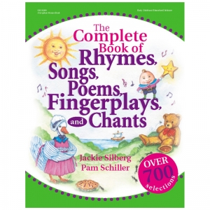 The Complete Book of Rhymes, Songs, Poems, Fingerplays, and Chants Book