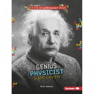 STEM Trailblazer Bios: Genius Physicist Albert Einstein