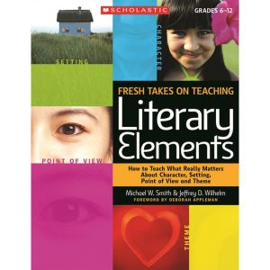 Fresh Takes on Teaching Literary Elements