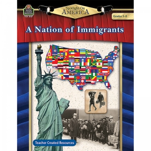 Spotlight On America A Nation Of  Immigrants Gr 58