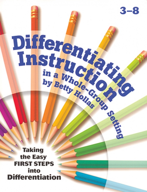 DIFFERENTIATING INSTRUCTION IN A  WHOLE-GROUP SETTING GR 3-8